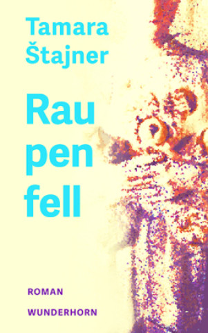 Buch Raupenfell Tamara Stajner