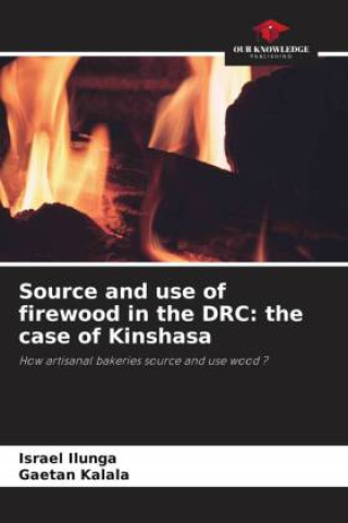 Livro Source and use of firewood in the DRC: the case of Kinshasa Israel Ilunga