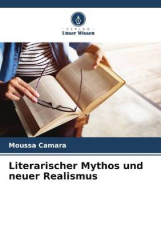 Knjiga Literarischer Mythos und neuer Realismus Moussa Camara