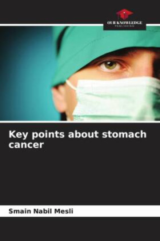 Knjiga Key points about stomach cancer Fouad Benamara