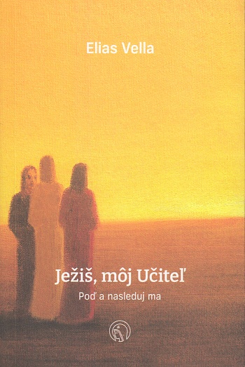 Buch Ježiš, môj Učiteľ Elias Vella