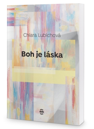 Kniha Boh je láska Chiara Lubichová