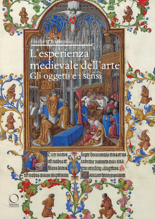 Kniha esperienza medievale dell'arte. Gli oggetti e i sensi Herbert L. Kessler