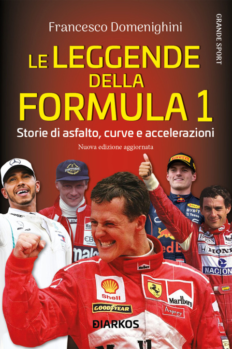 Kniha leggende della Formula 1. Storie di asfalto, curve e accelerazioni Francesco Domenighini
