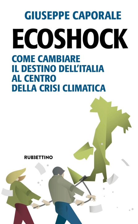 Buch Ecoshock. Come cambiare il destino dell'Italia al centro della crisi climatica Giuseppe Caporale