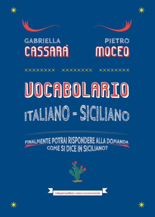 Vocabolario italianosiciliano. Il primo aiuto per rispondere alla