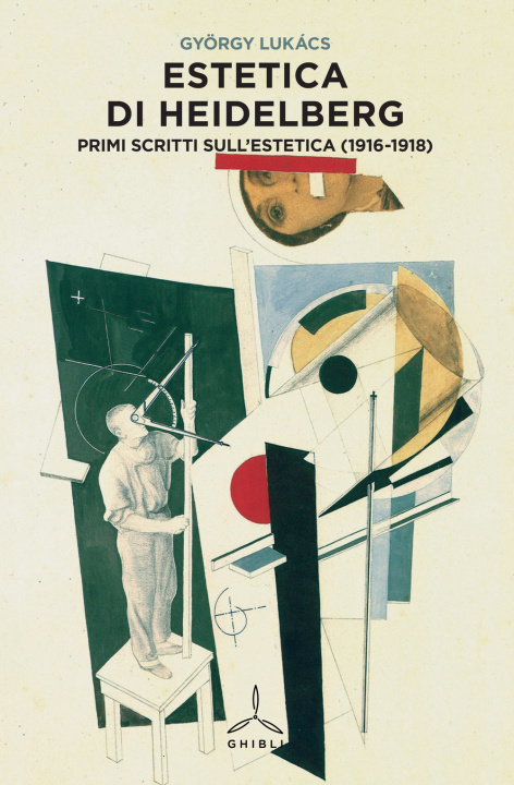 Kniha Estetica di Heidelberg. Primi scritti sull'estetica (1916-1918) György Lukács