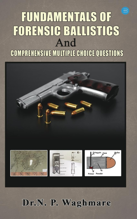 Βιβλίο Fundamentals of Forensic Ballistics and Comprehensive - Multiple Choice Questions 