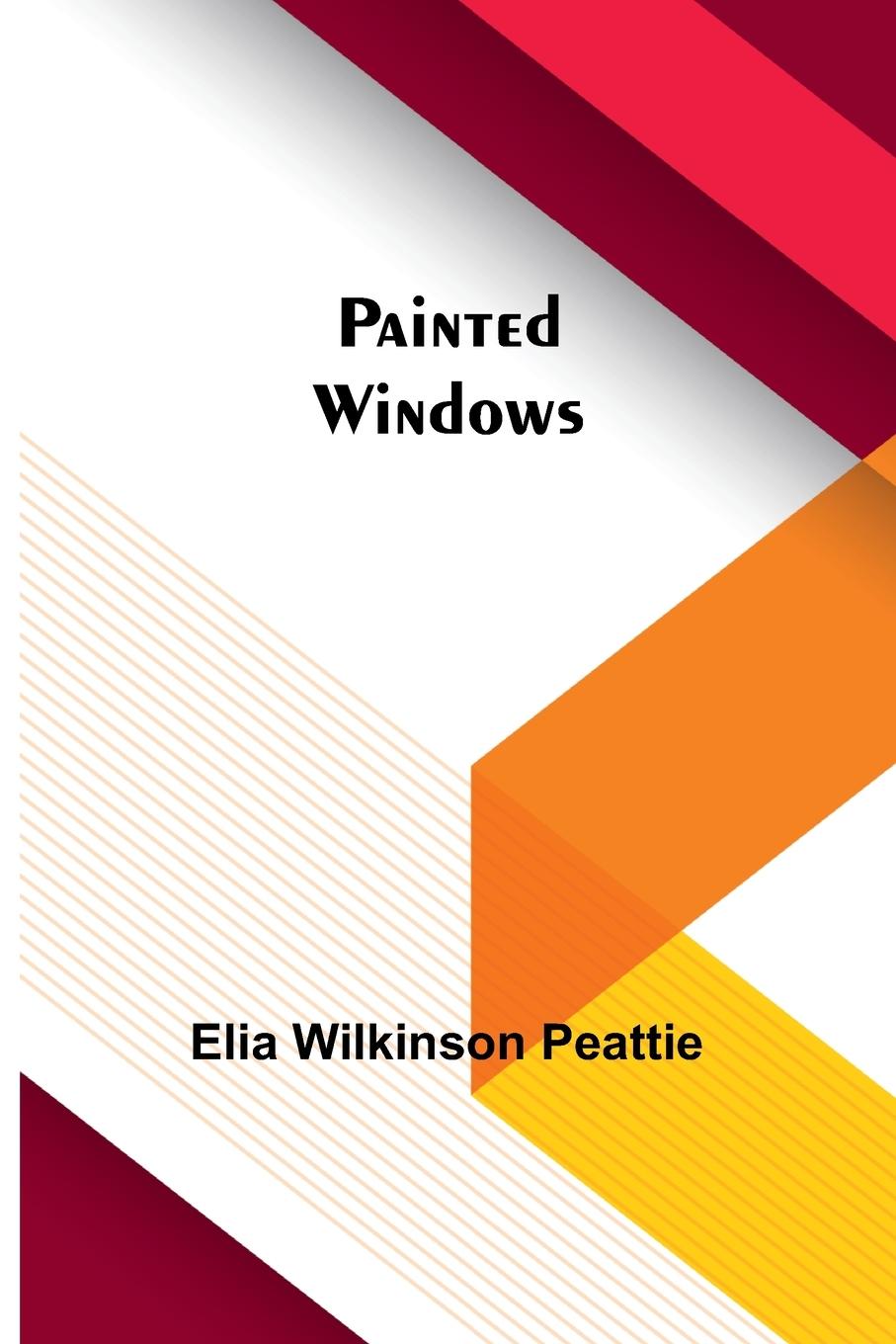 Knjiga Painted Windows Elia Peattie