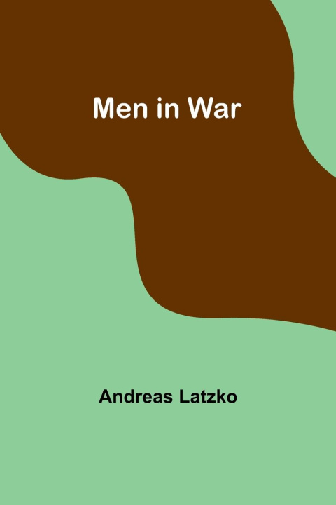 Kniha Men in War Andreas Latzko