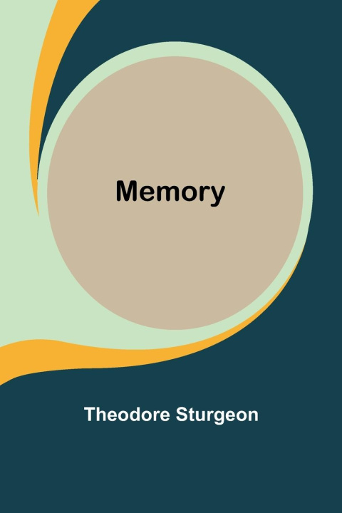 Knjiga Memory Theodore Sturgeon