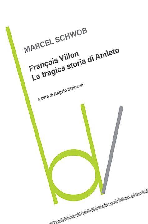 Carte François Villon. La tragica storia di Amleto Marcel Schwob