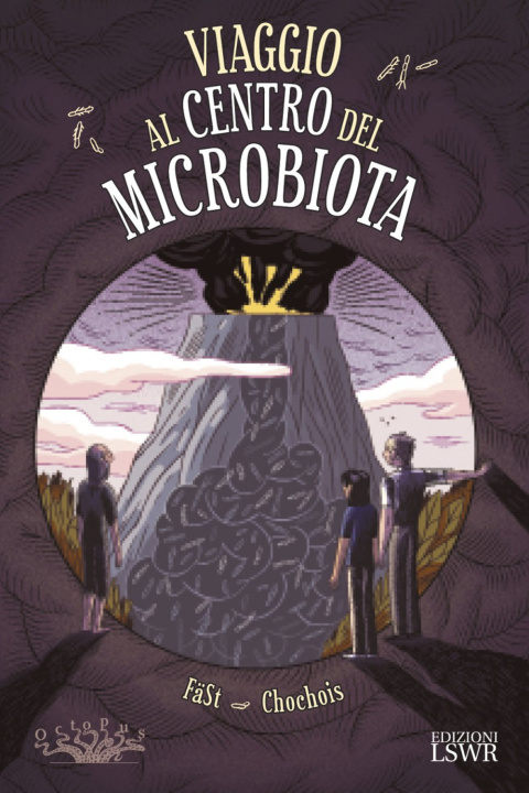 Kniha Viaggio al centro del microbiota Héloise Chochois