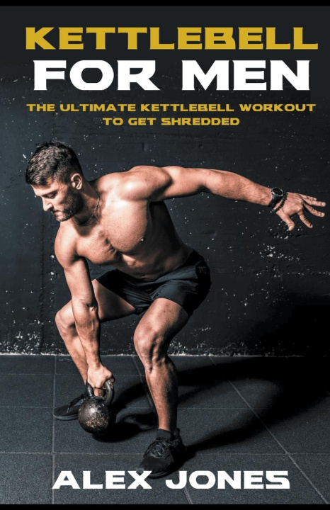 Libro Kettlebell For Men Alex Jones