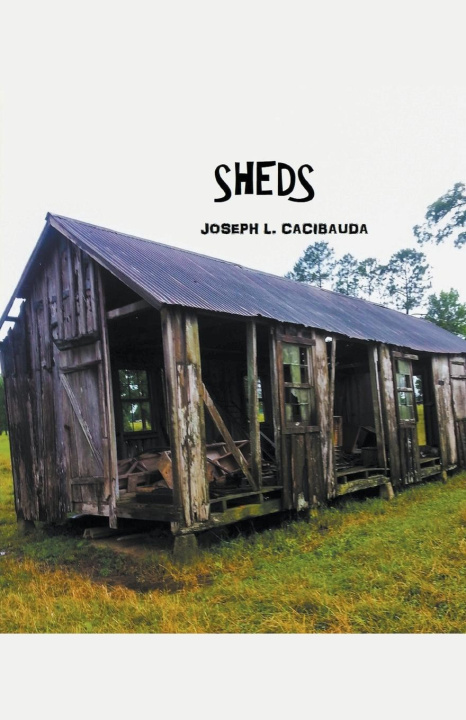 Knjiga Sheds Joseph L. Cacibauda