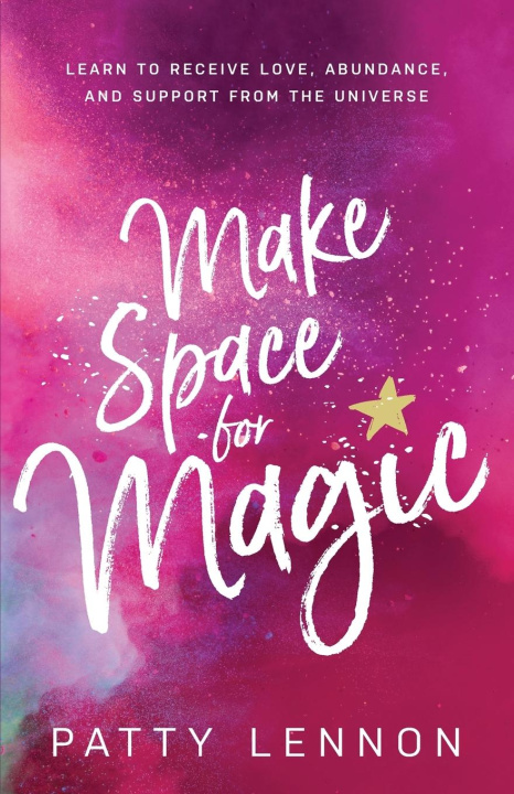 Knjiga Make Space for Magic Patty Lennon