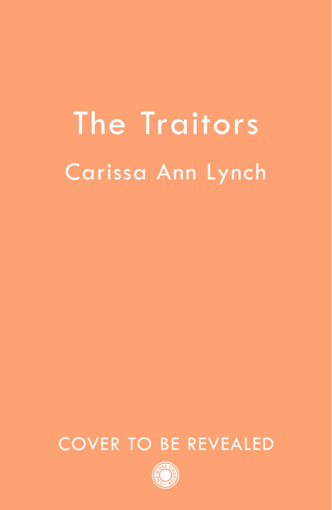 Knjiga Traitors Carissa Ann Lynch