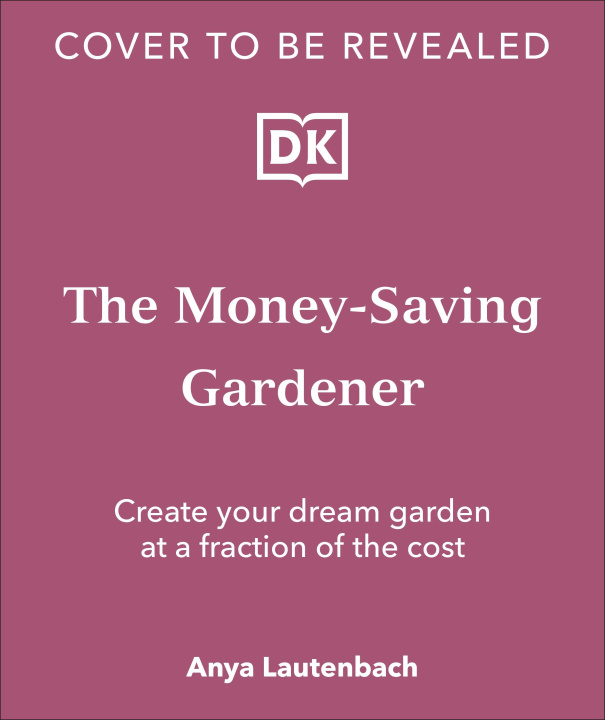 Kniha Money-Saving Gardener Anya Lautenbach