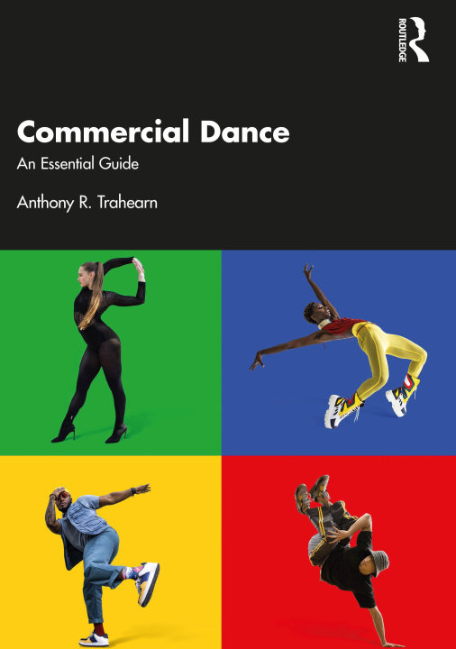 Knjiga Commercial Dance Anthony R. Trahearn