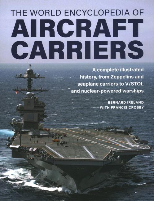 Book Aircraft Carriers, World Encyclopedia of Bernard Ireland