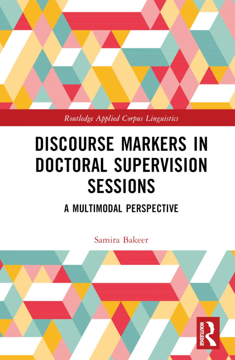 Knjiga Discourse Markers in Doctoral Supervision Sessions Samira Bakeer
