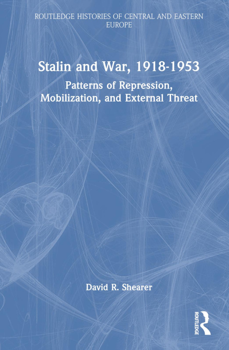 Knjiga Stalin and War, 1918-1953 David R. Shearer