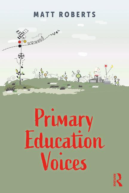 Kniha Primary Education Voices Matthew Roberts