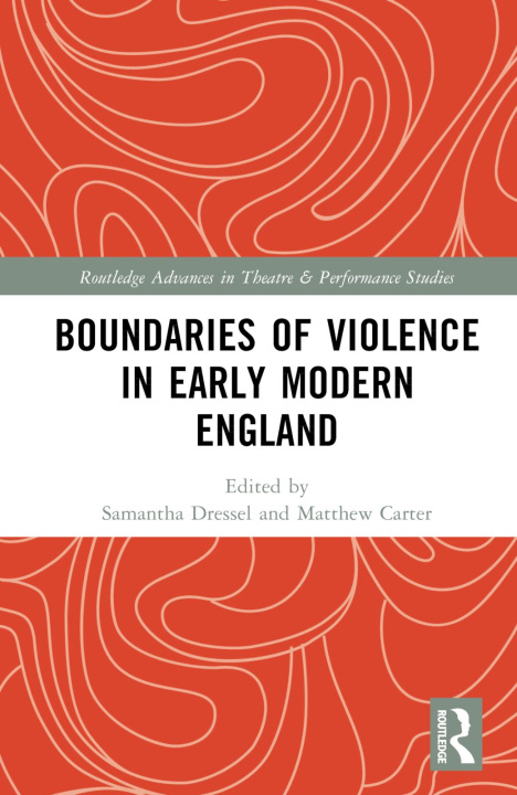 Knjiga Boundaries of Violence in Early Modern England Samantha Dressel