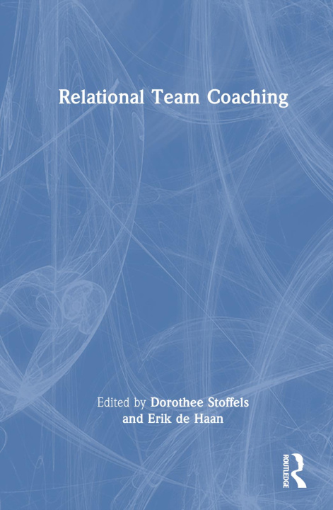 Knjiga Relational Team Coaching Erik de Haan
