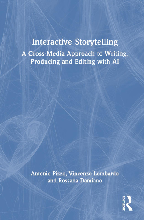 Boek Interactive Storytelling Antonio Pizzo