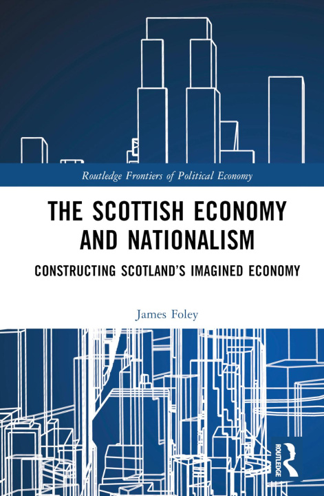 Kniha Scottish Economy and Nationalism James Foley