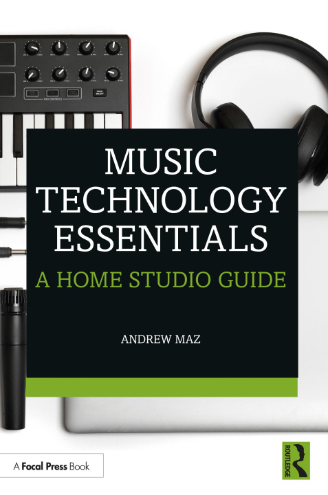 Knjiga Music Technology Essentials Andrew Maz