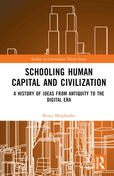 Knjiga Schooling, Human Capital and Civilization Moghtader