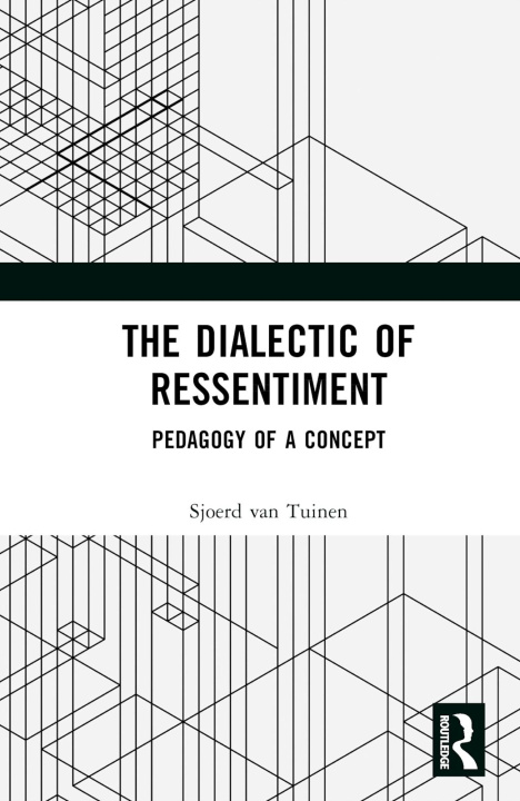 Knjiga Dialectic of Ressentiment van Tuinen