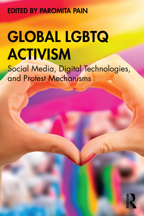 Knjiga Global LGBTQ Activism Paromita Pain