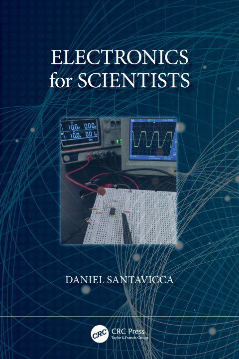 Knjiga Electronics for Scientists Daniel Santavicca