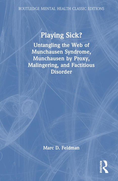 Book Playing Sick? Marc Feldman