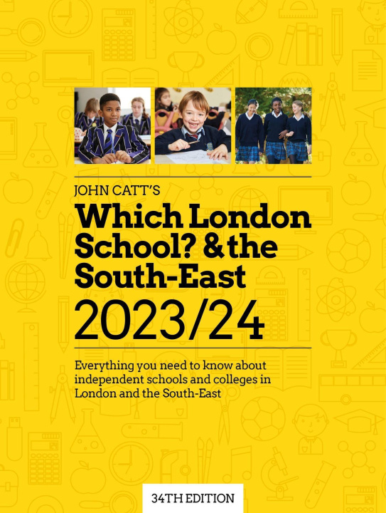 Carte Which London School? & the South-East 2023/24: Everything you need to know about independent schools and colleges in London and the South-East Phoebe Whybray