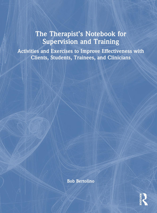 Kniha Therapist's Notebook for Supervision and Training Bertolino