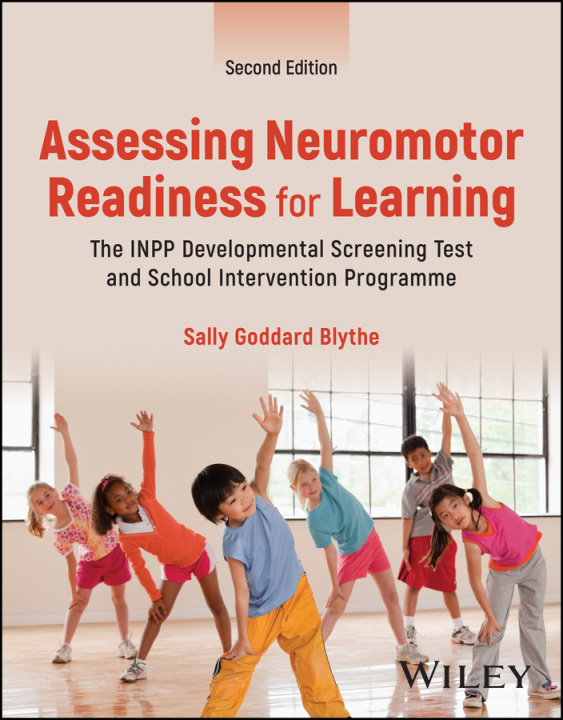 Kniha Assessing Neuromotor Readiness for Learning - The INPP Developmental Screening Test and School Inter vention Programme, 2nd Edition 