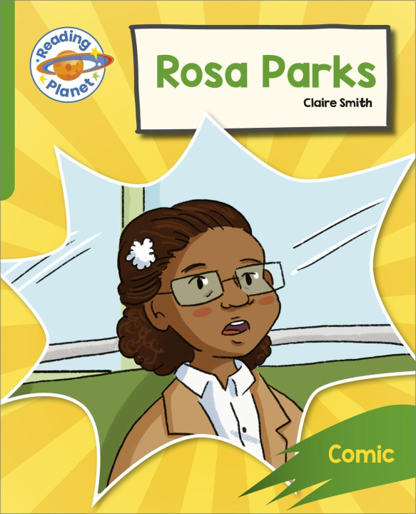 Kniha Reading Planet: Rocket Phonics - Target Practice - Rosa Parks - Green Claire Smith