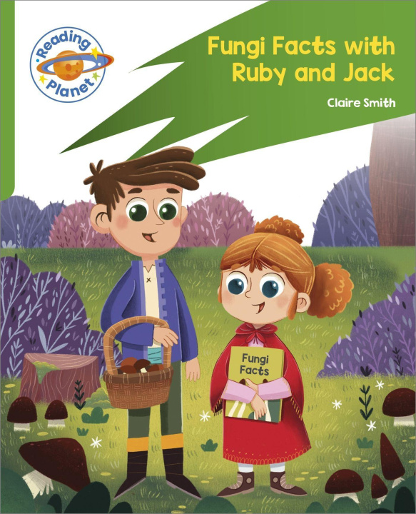 Kniha Reading Planet: Rocket Phonics - Target Practice - Fungi Facts with Ruby and Jack - Green Claire Smith
