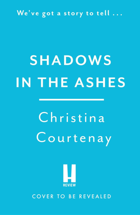 Kniha Shadows in the Ashes Christina Courtenay