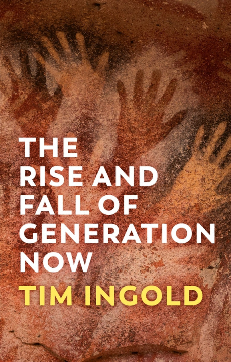 Könyv Rise and Fall of Generation Now Tim Ingold