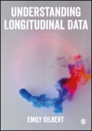 Knjiga Understanding Longitudinal Data Emily Gilbert