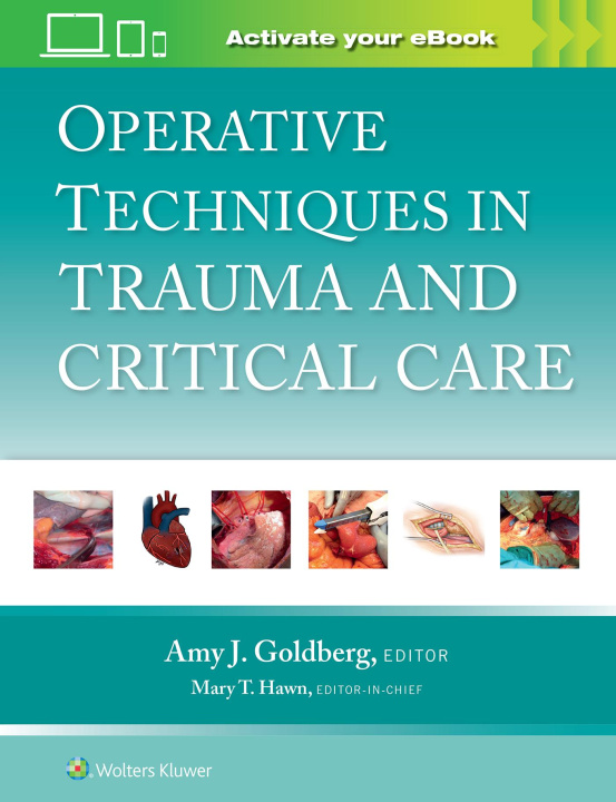 Carte Operative Techniques in Trauma and Critical Care Amy J. Goldberg