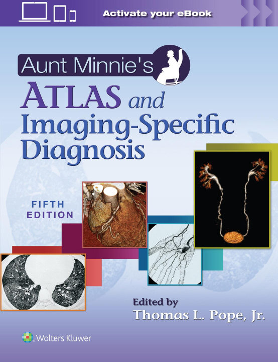 Книга Aunt Minnie's Atlas and Imaging-Specific Diagnosis Pope Jr.