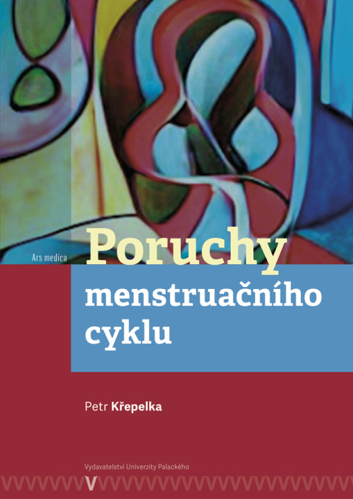 Kniha Poruchy menstruačního cyklu Petr Křepelka