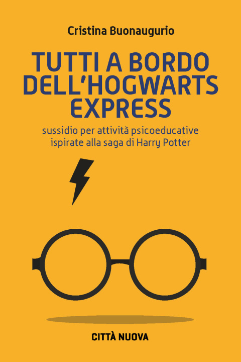 Carte Tutti a bordo dell'Hogwarts Express. Sussidio per attività psicoeducative ispirate alla saga di Harry Potter Cristina Buonaugurio