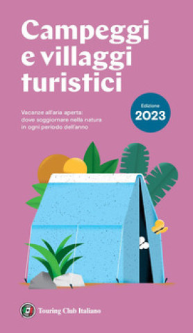 Könyv Campeggi e villaggi turistici 2023 
